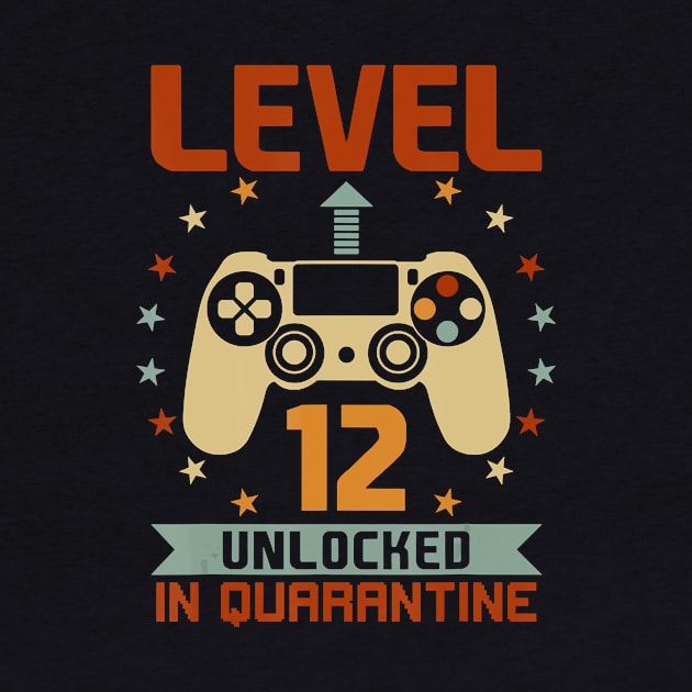 12th Birthday Level 12 Unlocked 12 Yrs Old Quarantine 2020 by pyxisapricots